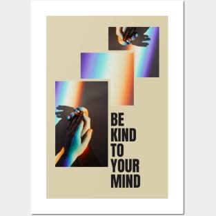 Quotes: Be kind to your mind Posters and Art